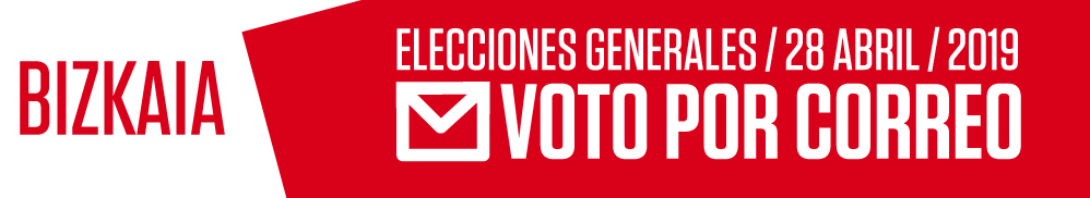 BIZKAIA: Elecciones Generales / 28 Abril / 2019 - Voto por correo